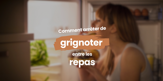 Comment arrêter de grignoter entre les repas (sans frustration)