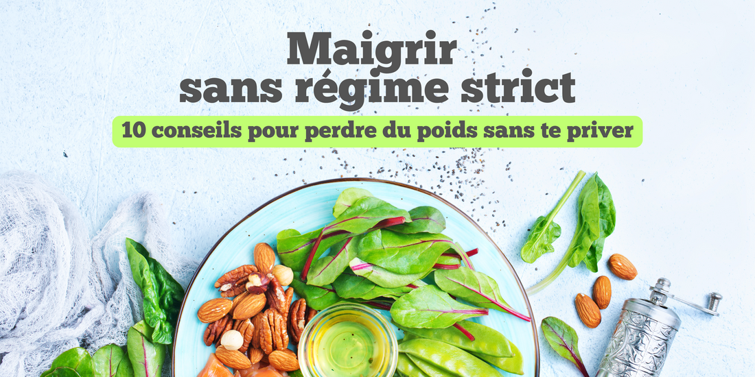 Maigrir sans régime strict : 10 conseils pour perdre du poids sans se priver